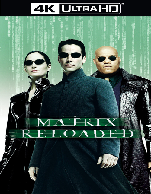 تحميل فيلم The Matrix Reloaded 2003 مترجم [4K][مجاني للزائر]