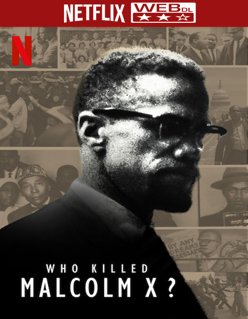 تحميل المسلسل الوثائقي Who Killed Malcolm X? 2019 مترجم على رابط واحد